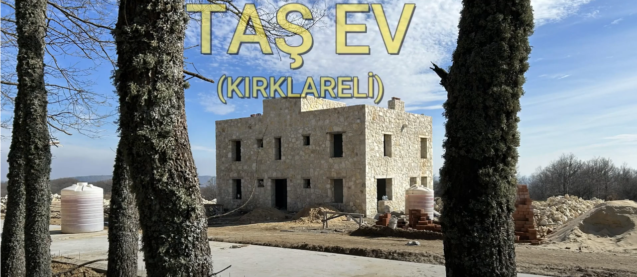 Kırklareli Mimarlık: Kırklareli'nde Taş Ev Yaptırmak Hakkında Bilinmesi Gerekenler